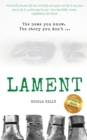 Image for Lament : The name you know. The story you don&#39;t.