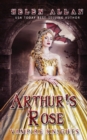 Image for Arthur&#39;s Rose : Vampire Knights Book 2