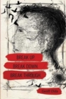 Image for Break Up. Break Down. Break Through.