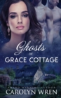 Image for Ghosts of Grace Cottage