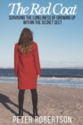 Image for The Red Coat : Surviving the Loneliness of Growing Up Within &quot;The Secret Sect&quot;