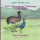 Image for Don&#39;t Stare at My Underwear - It&#39;s Rude