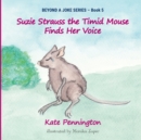 Image for Suzie Strauss the Timid Mouse Finds Her Voice