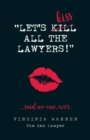 Image for Let&#39;s Kiss All The Lawyers...Said No One Ever! : How Conflict Can Benefit You