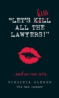 Image for Let&#39;s Kiss All The Lawyers...Said No One Ever! : How Conflict Can Benefit You