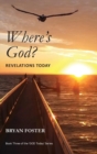 Image for Where&#39;s God? Revelations Today