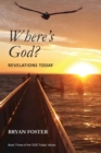 Image for Where&#39;s God? Revelations Today
