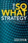 Image for The So What Strategy Revised Edition