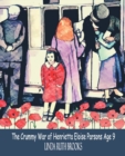 Image for The Crummy War of Henrietta Eloise Parsons Age Nine : An Australian story of a small girl&#39;s war - WWI