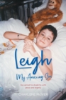 Image for Leigh, My Amazing Son : He carried his disability with grace and dignity