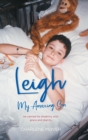 Image for Leigh, My Amazing Son : He carried his disability with grace and dignity