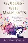 Image for Goddess with Many Faces: Discover Your Archetypes to Transform Your Life