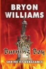 Image for The Burning Boy : Shrine of Vengeance