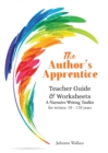 Image for The Author&#39;s Apprentice : A Narrative Writing Toolkit: Teacher Guide &amp; Worksheets