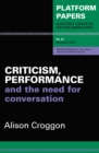Image for Platform Papers 61: Criticism, Performance and the Need for Conversation
