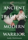 Image for Andy Dickinson - Ancient Tradition, Modern Warrior