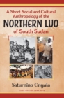 Image for A Short Social and Cultural Anthropology of the Northern Luo of South Sudan