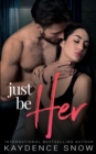 Image for Just Be Her