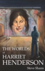Image for The Worlds of Harriet Henderson
