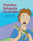 Image for Fletcher Babysits a Crocodile