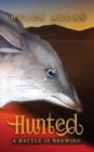 Image for Hunted : A battle is brewing: A battle is brewing
