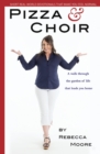 Image for Pizza and Choir : Short real-world devotionals that make you feel normal