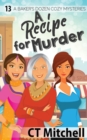 Image for A Recipe For Murder : 13 A Bakers Dozen Cozy Mysteries