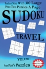 Image for Sudoku Travel : Pocket Size With 300 Large Print Two Puzzles A Page