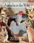 Image for Australia in the Wild : Art of Australian bush animals, birds and lizards.