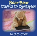Image for Bear-Bear Travels to Cyberspace