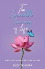 Image for The Incredible Journey of Life : Strategies to Live Life to the Fullest