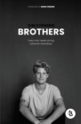 Image for Brothers : Every man needs strong, authentic friendships