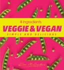 Image for 4 Ingredients Veggie and Vegan
