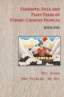Image for Fantastic Folk and Fairy Tales of Ethnic Chinese Peoples - Book One