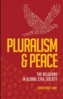 Image for Pluralism &amp; Peace : The Religions in Global Civil Society