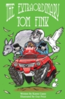 Image for The Extraordinary Tom Fink : Where it all began.