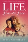 Image for Life, Loss and Love