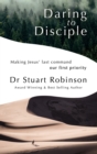 Image for Daring to Disciple: Making Jesus&#39; Last Command Our First Priority