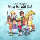 Image for Let&#39;s Imagine What We Will Do