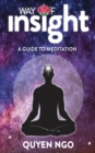 Image for Way Of Insight : A Guide to Meditation