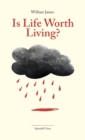Image for Is Life Worth Living? : Finding Your Life&#39;s Purpose in Difficult Times