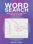 Image for Word Search : Brain Exercising Large Print Puzzles For Adults