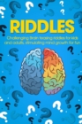Image for Riddles : Challenging Brain Teasing Riddles For Kids And Adults, Stimulating Mind Growth For Fun