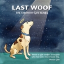 Image for Last Woof : The Sympathy Gift Series