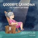 Image for Goodbye Grandma : The Sympathy Gift Series