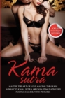 Image for Kama Sutra : Master The Art Of Love Making Through Advanced Kama Sutra Orgasm Stimulating Sex Positions Guide, With Pictures