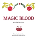 Image for Magic Blood : A Loving Reminder