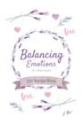 Image for Balancing Emotions : DIY Recipe Book