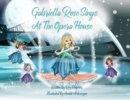Image for Gabriella Rose Sings At The Opera House