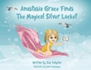 Image for Anastasia Grace Finds The Magical Silver Locket